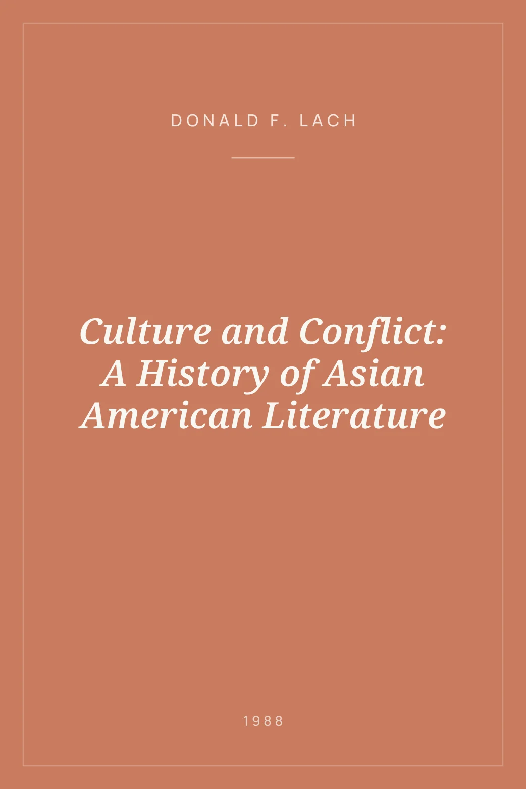 Portada de Culture and Conflict: A History of Asian American Literature