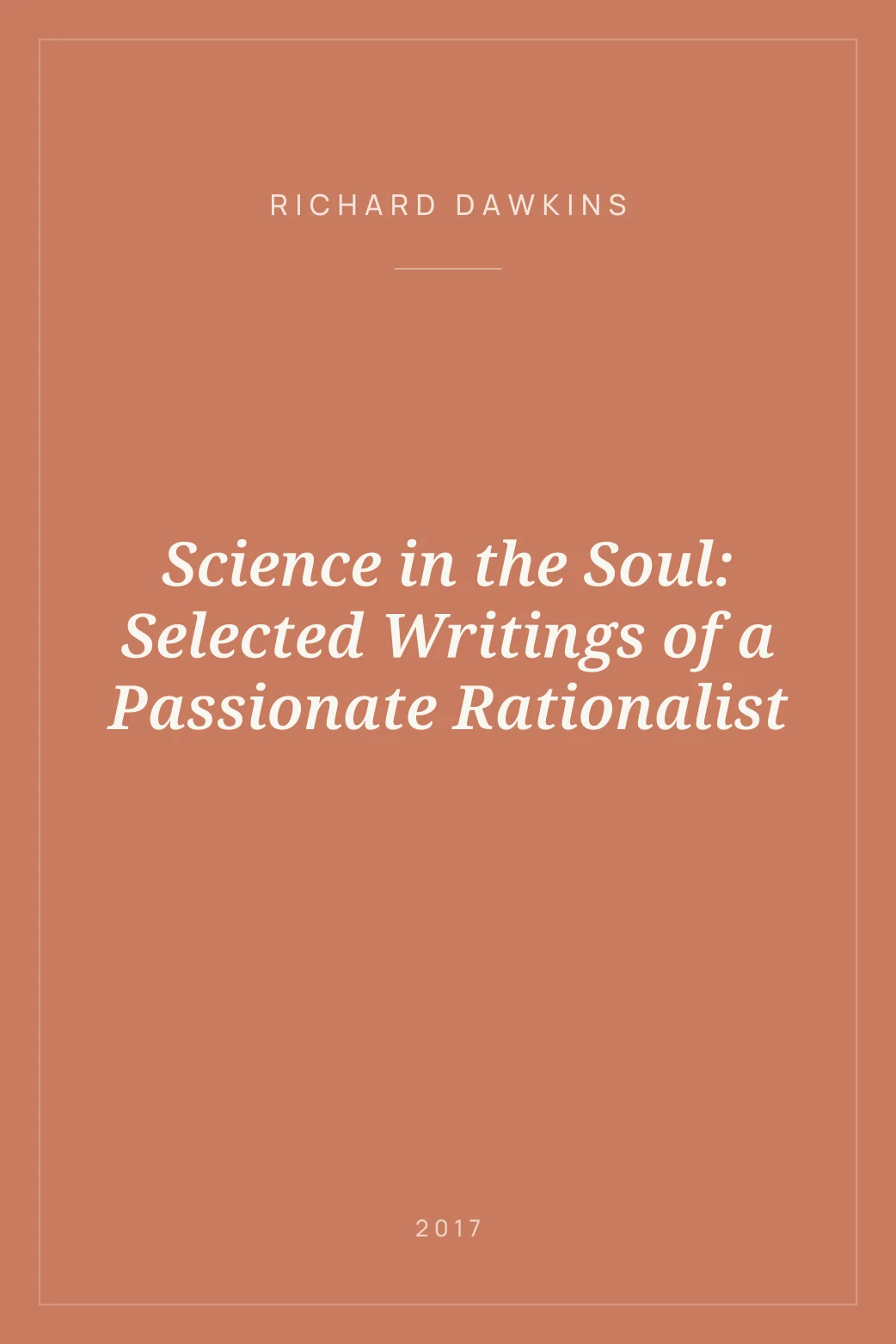 Portada de Science in the Soul: Selected Writings of a Passionate Rationalist