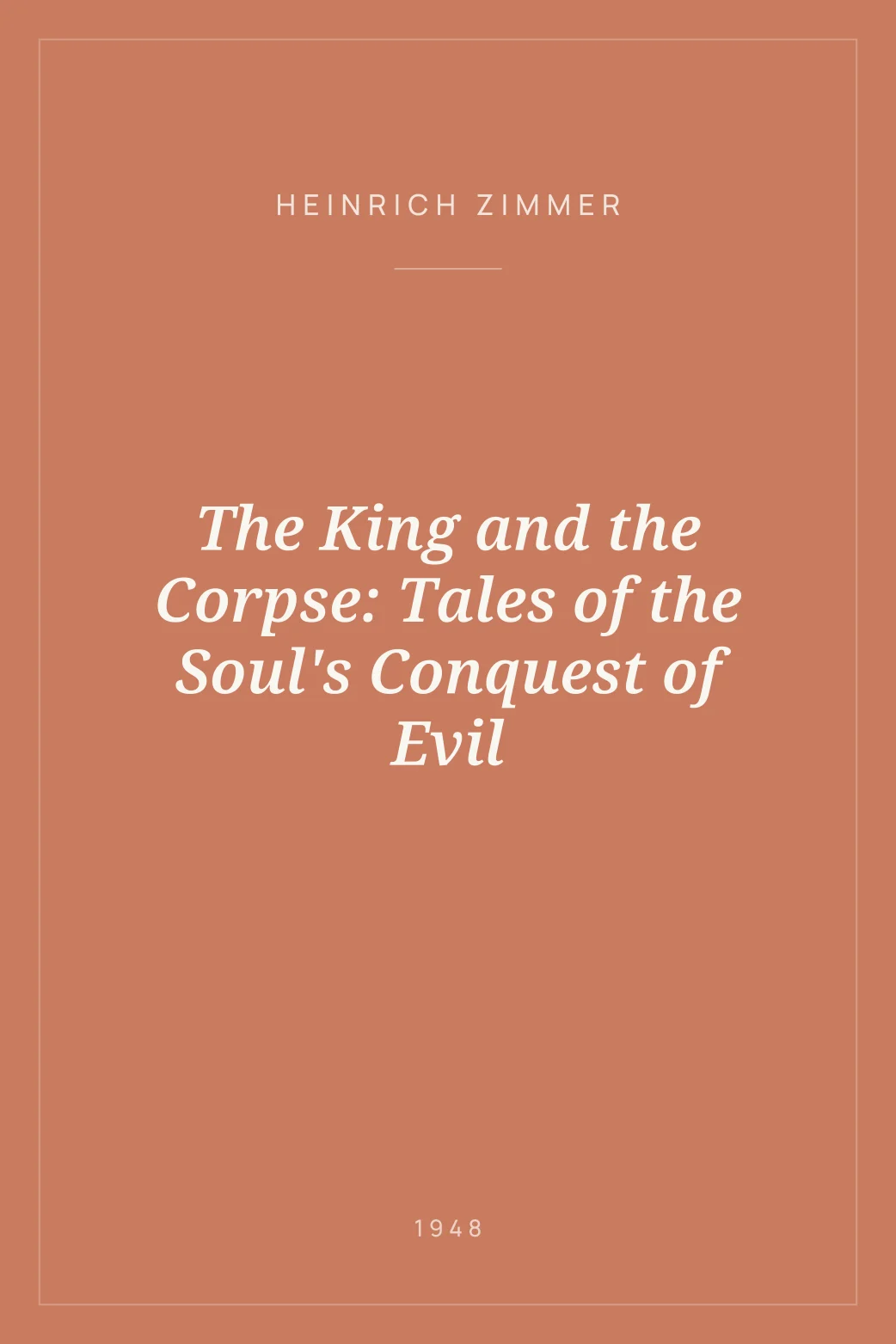 Portada de The King and the Corpse: Tales of the Soul's Conquest of Evil