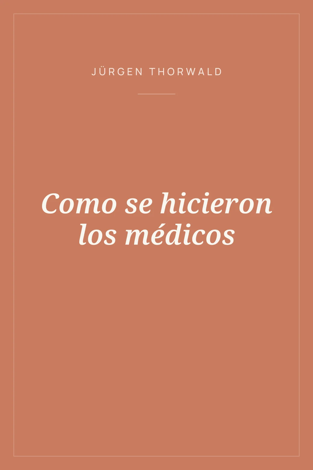 Portada de Como se hicieron los médicos