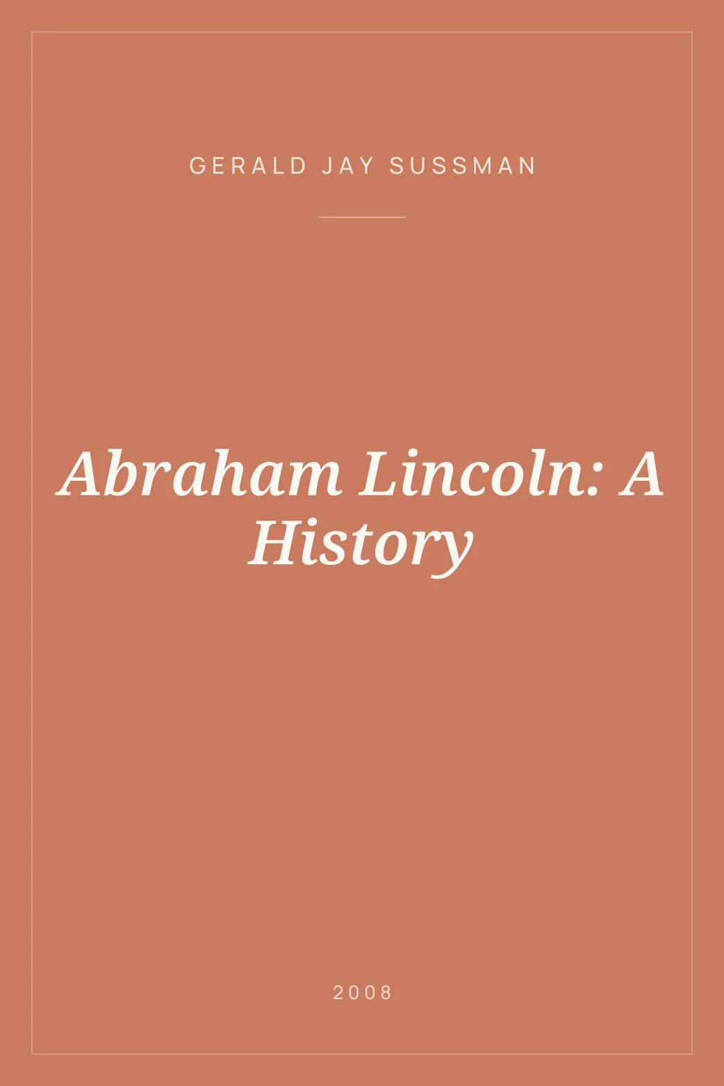 Portada de Abraham Lincoln: A History