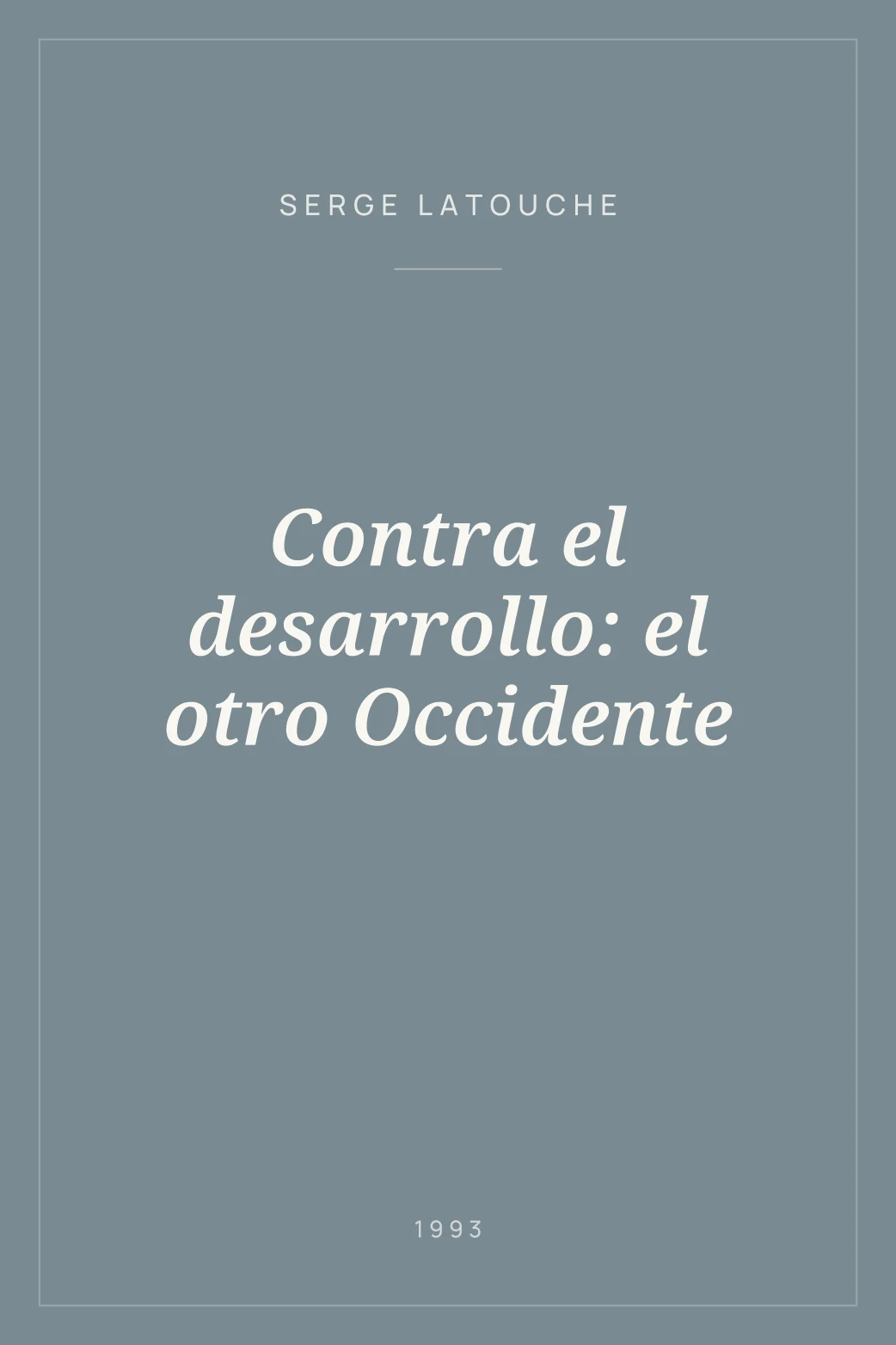 Portada de Contra el desarrollo: el otro Occidente