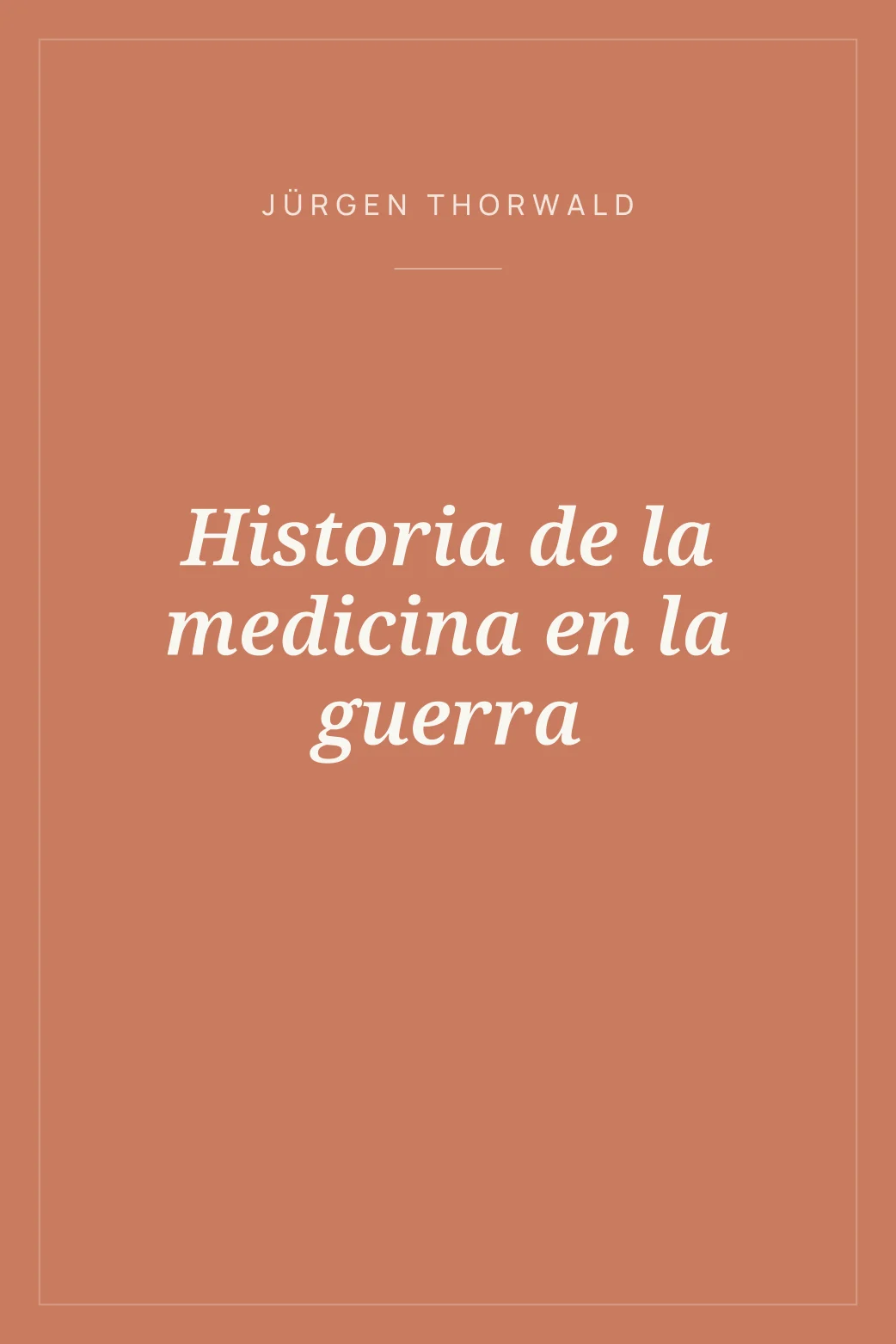 Portada de Historia de la medicina en la guerra