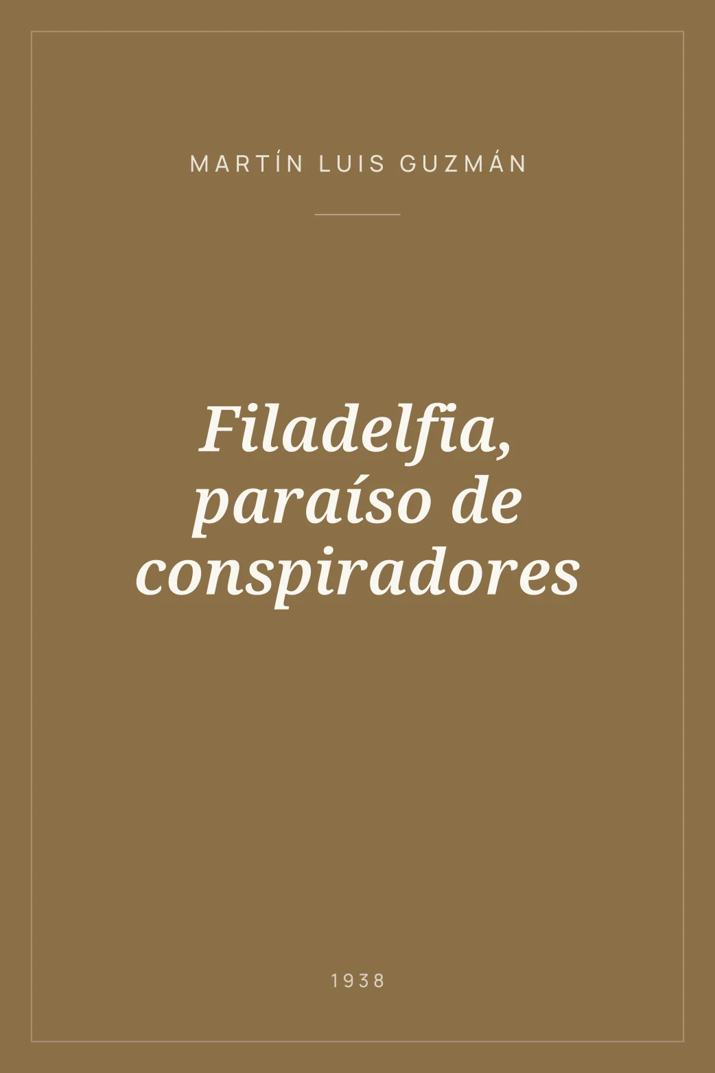 Portada de Filadelfia, paraíso de conspiradores