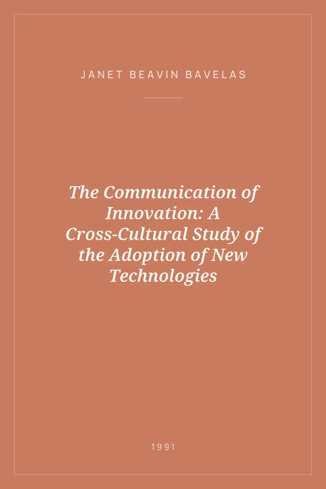 Portada de The Communication of Innovation: A Cross-Cultural Study of the Adoption of New Technologies