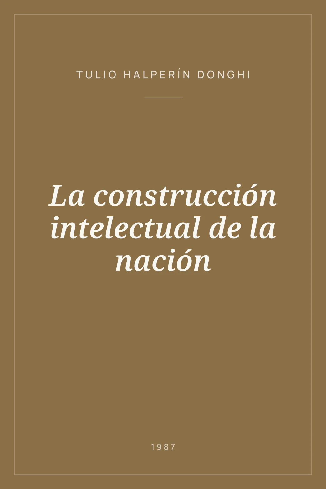 Portada de La construcción intelectual de la nación