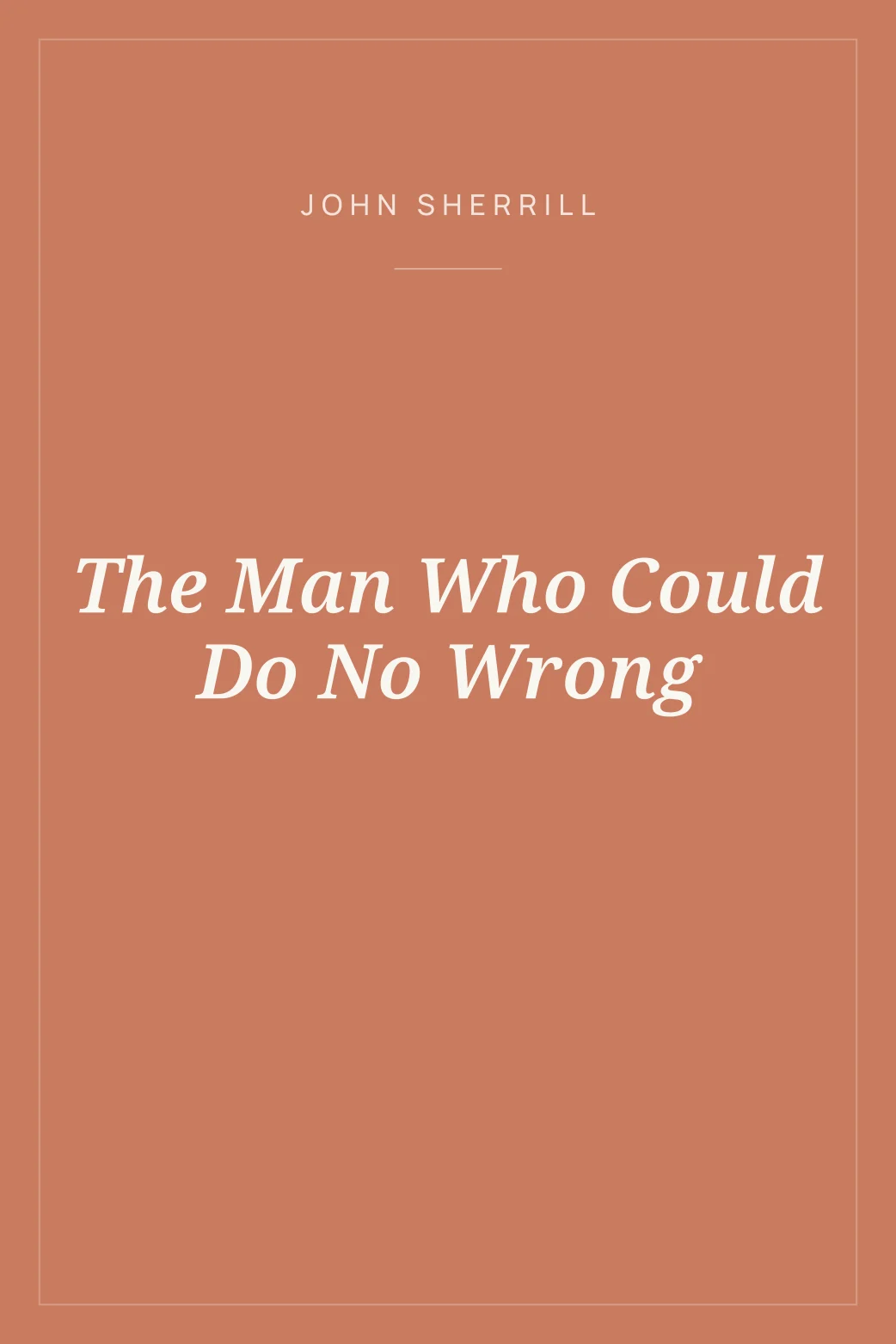 Portada de The Man Who Could Do No Wrong