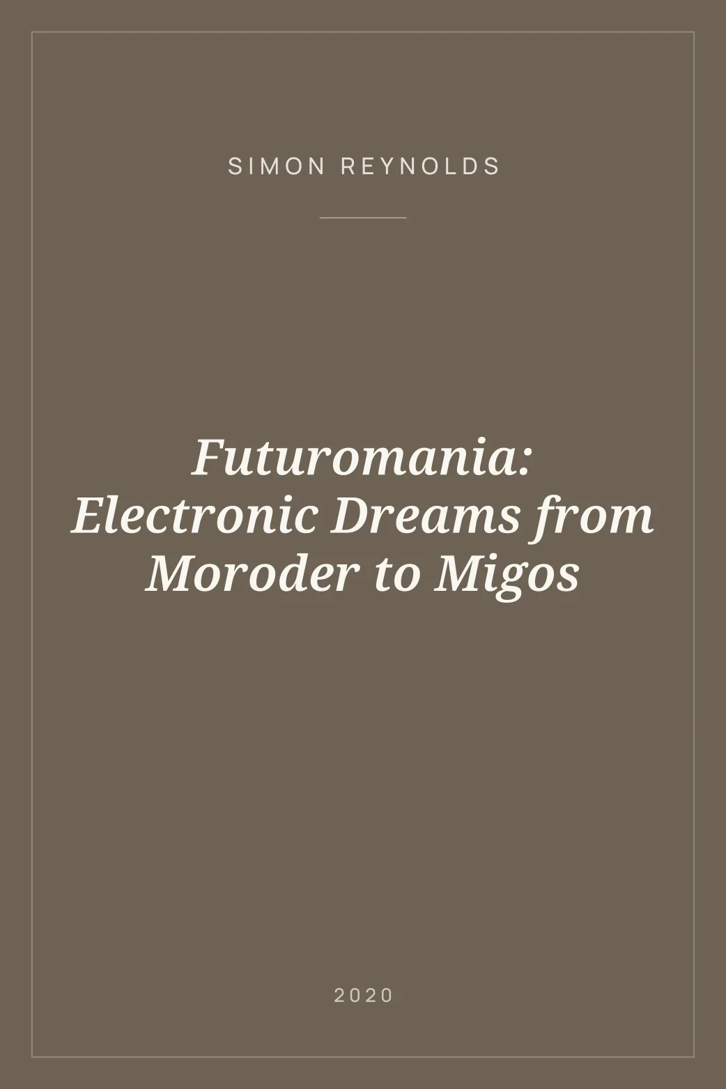 Portada de Futuromania: Electronic Dreams from Moroder to Migos