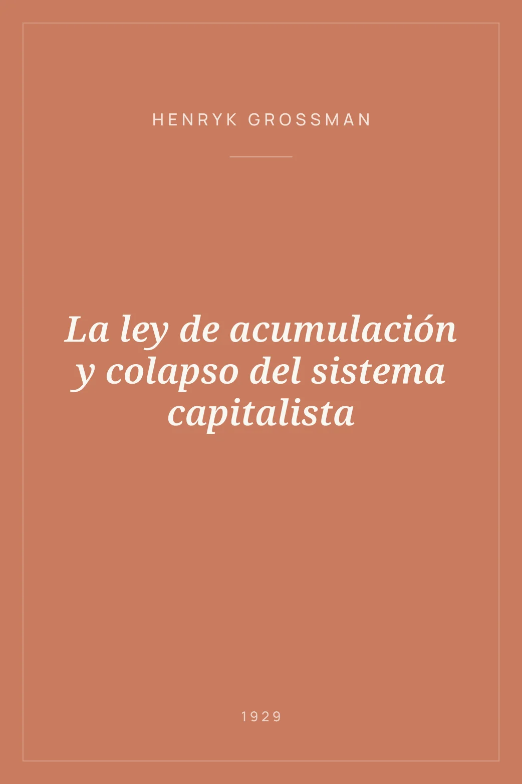 Portada de La ley de acumulación y colapso del sistema capitalista