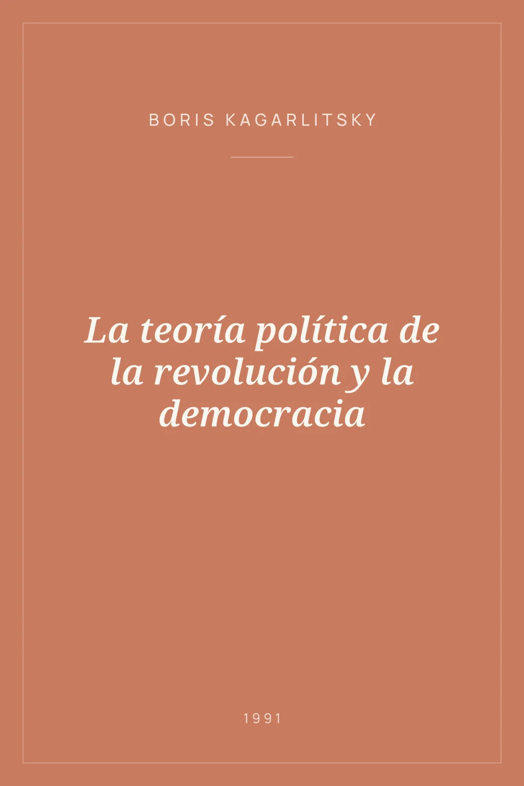 Portada de La teoría política de la revolución y la democracia