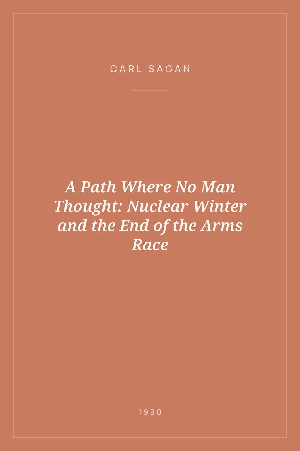 Portada de A Path Where No Man Thought: Nuclear Winter and the End of the Arms Race