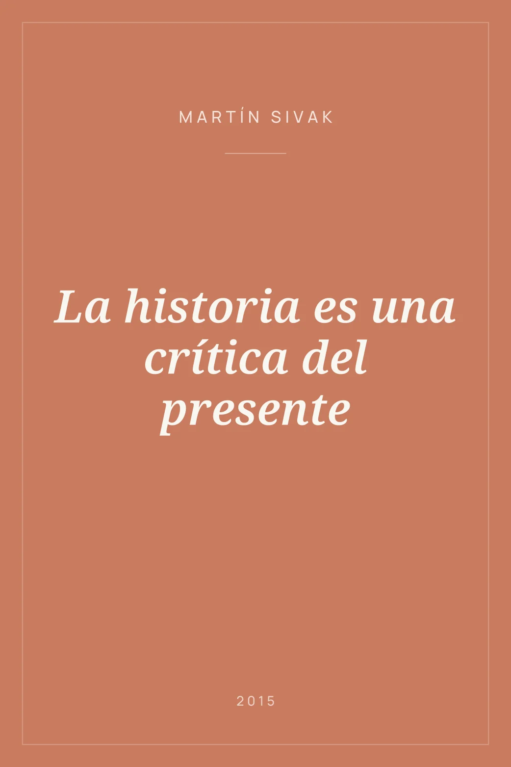 Portada de La historia es una crítica del presente