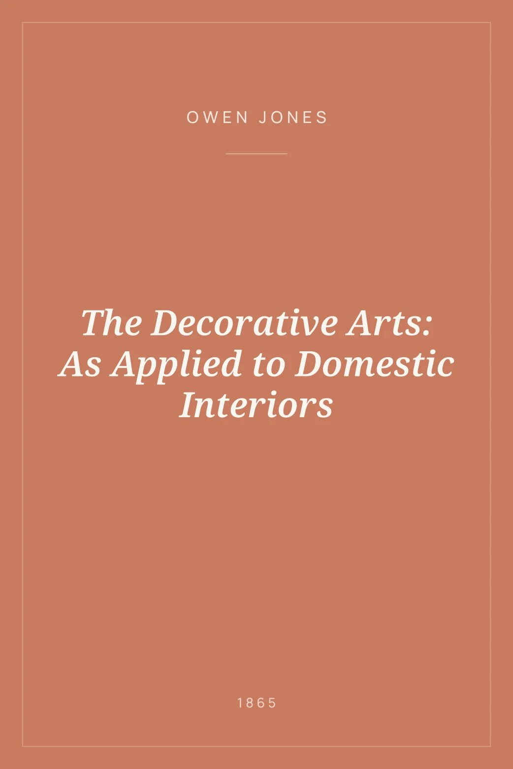Portada de The Decorative Arts: As Applied to Domestic Interiors