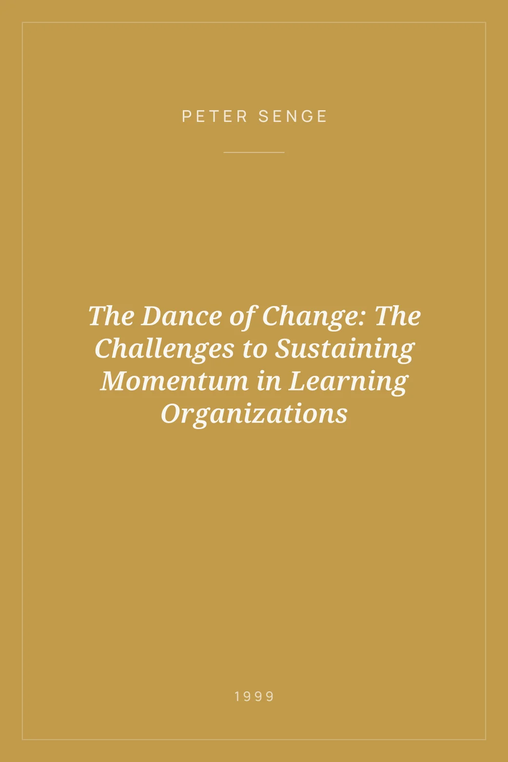 Portada de The Dance of Change: The Challenges to Sustaining Momentum in Learning Organizations