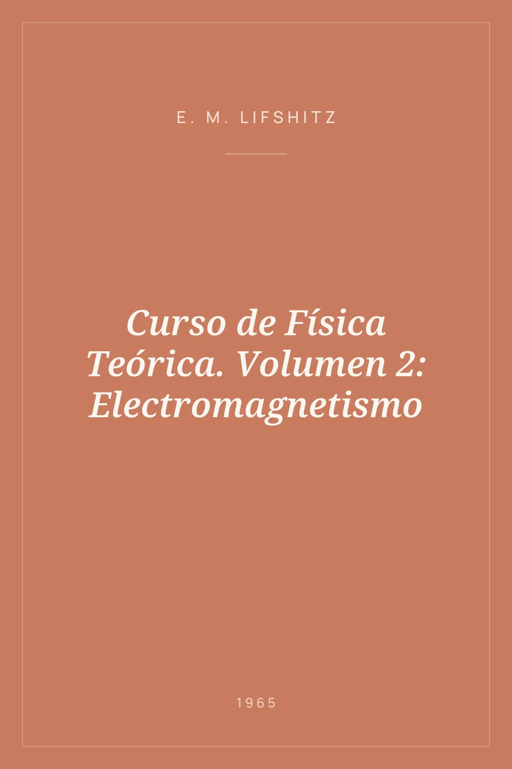 Portada de Curso de Física Teórica. Volumen 2: Electromagnetismo