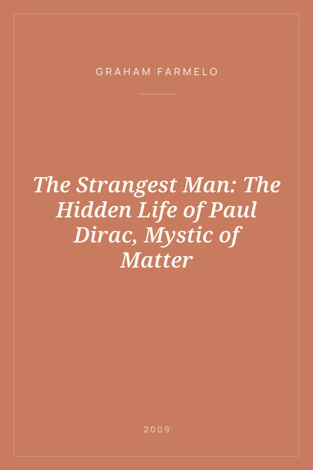 Portada de The Strangest Man: The Hidden Life of Paul Dirac, Mystic of Matter