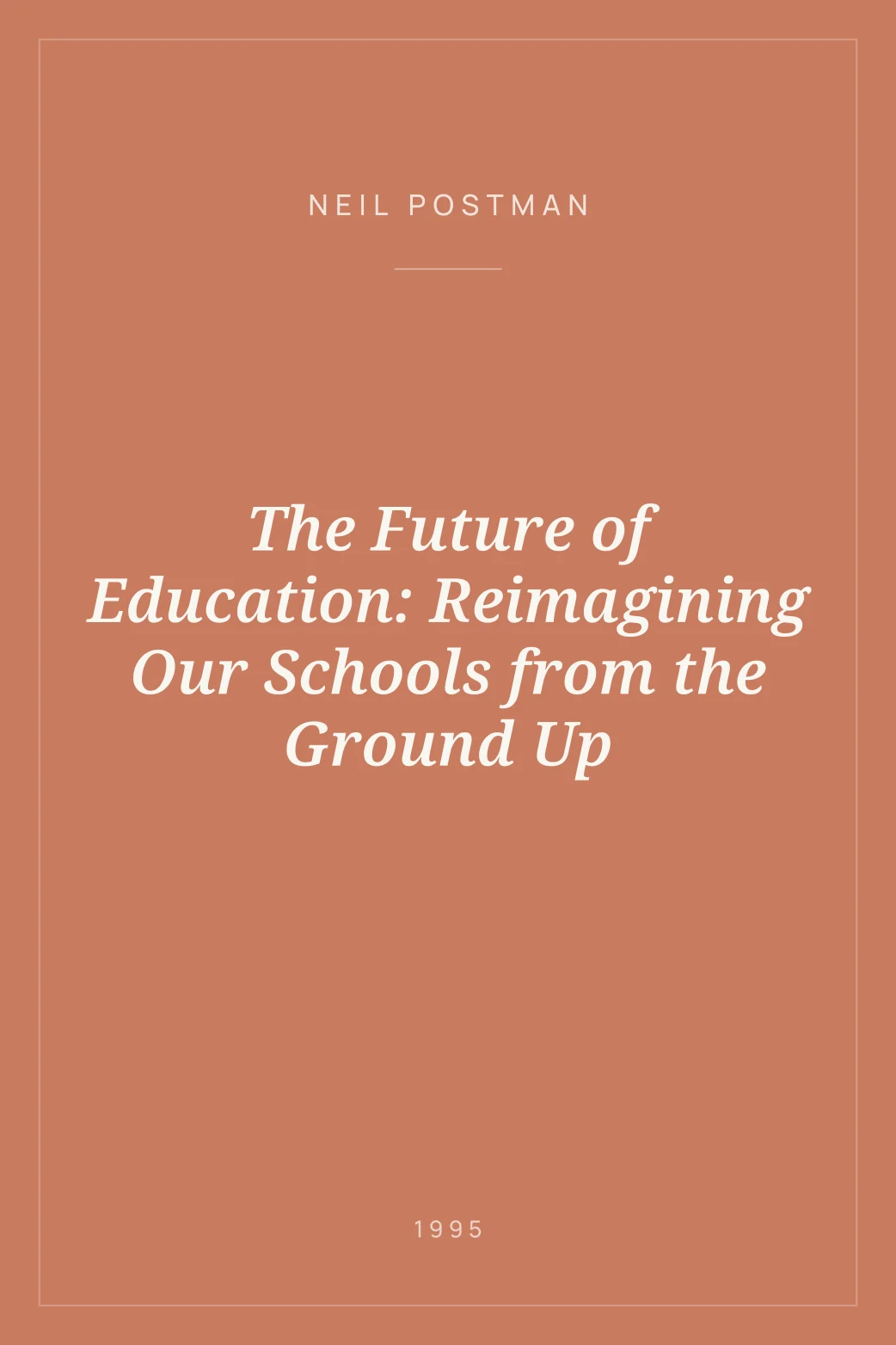 Portada de The Future of Education: Reimagining Our Schools from the Ground Up