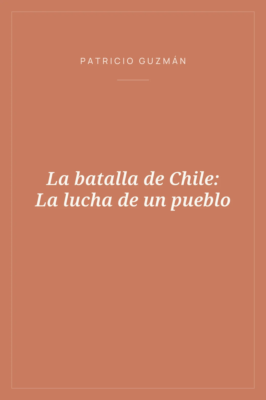 Portada de La batalla de Chile: La lucha de un pueblo