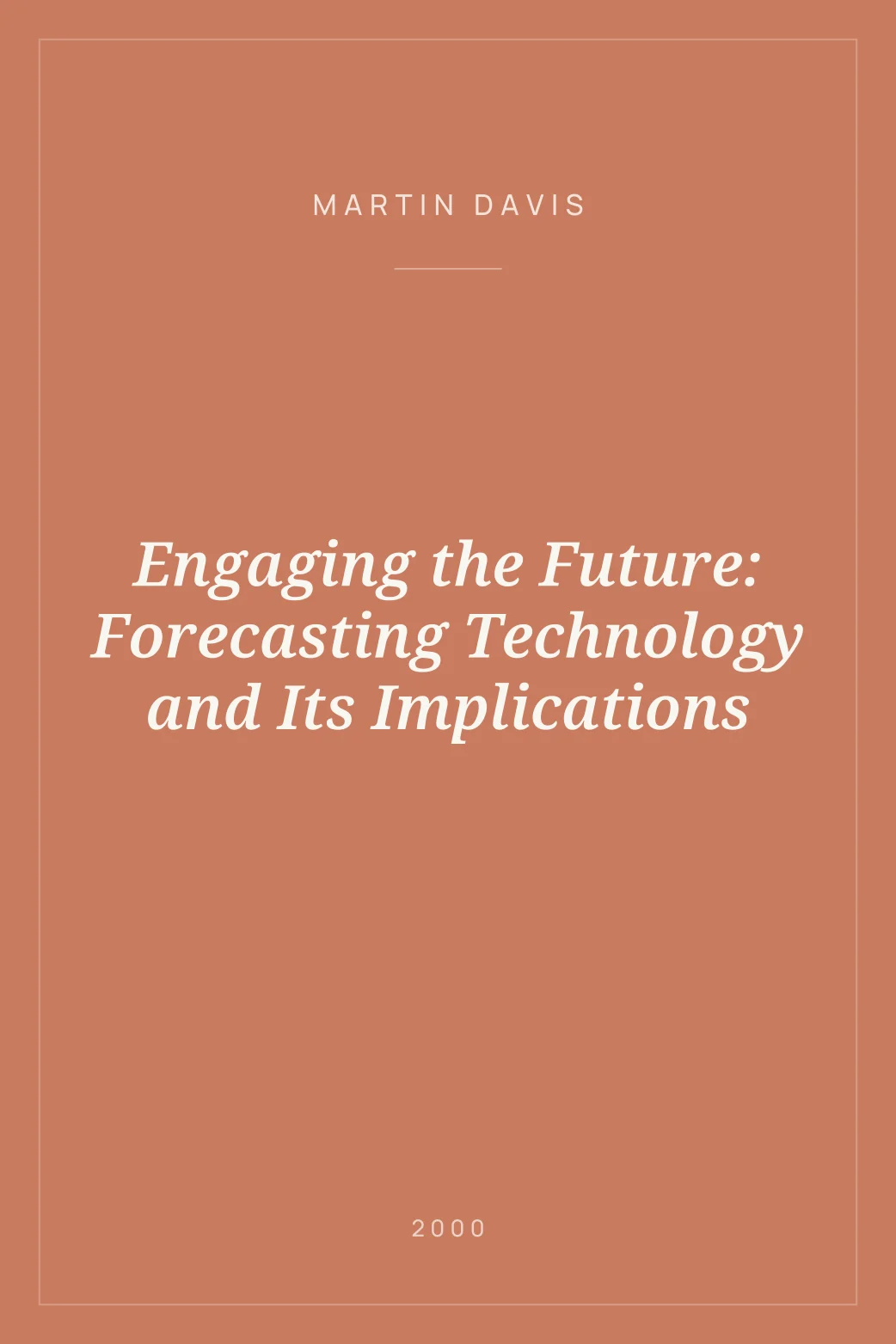Portada de Engaging the Future: Forecasting Technology and Its Implications