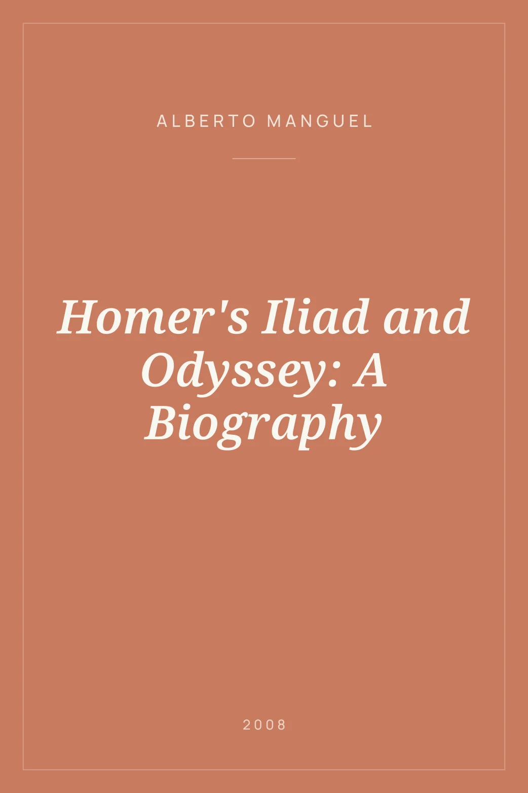 Portada de Homer's Iliad and Odyssey: A Biography