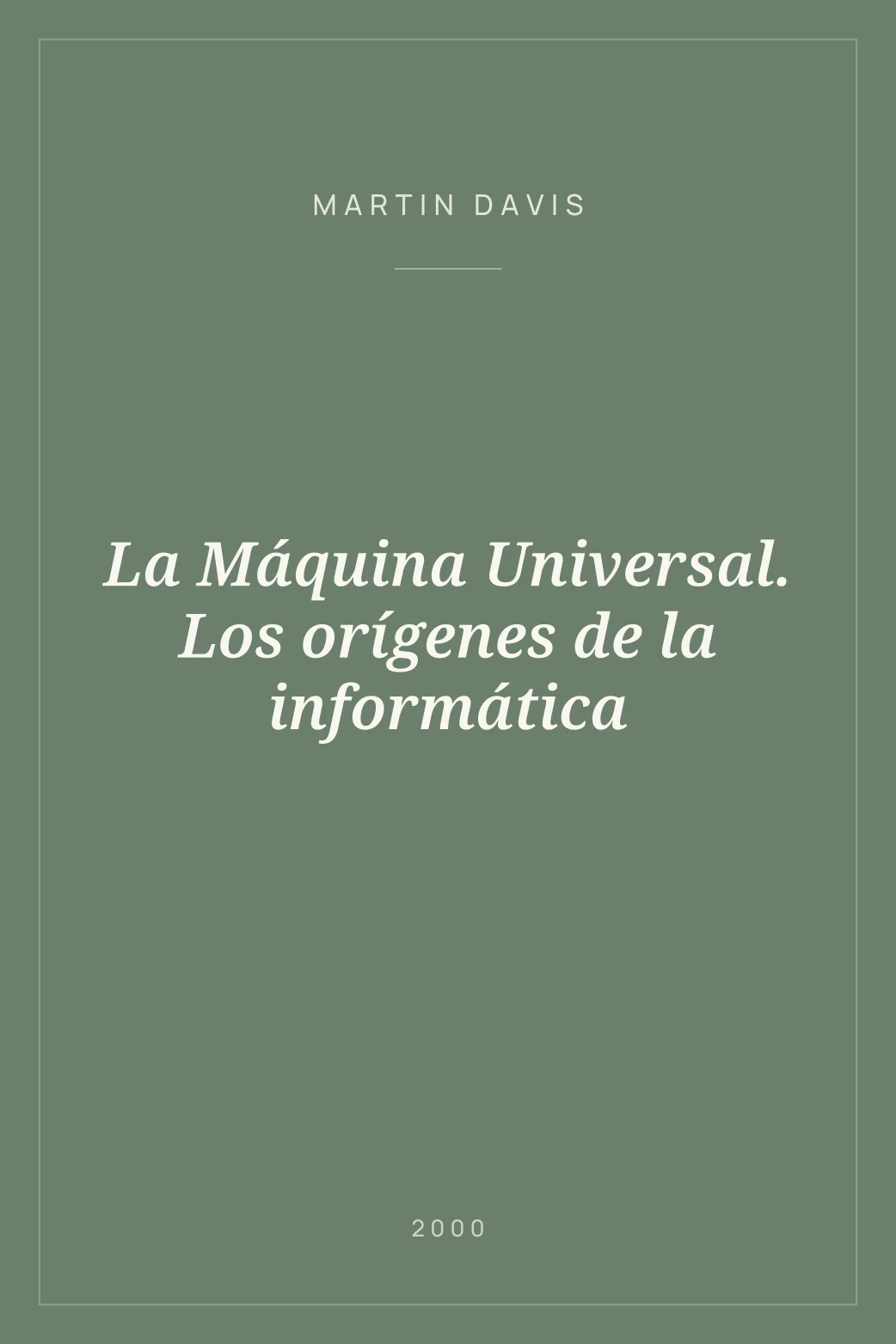 Portada de La Máquina Universal. Los orígenes de la informática