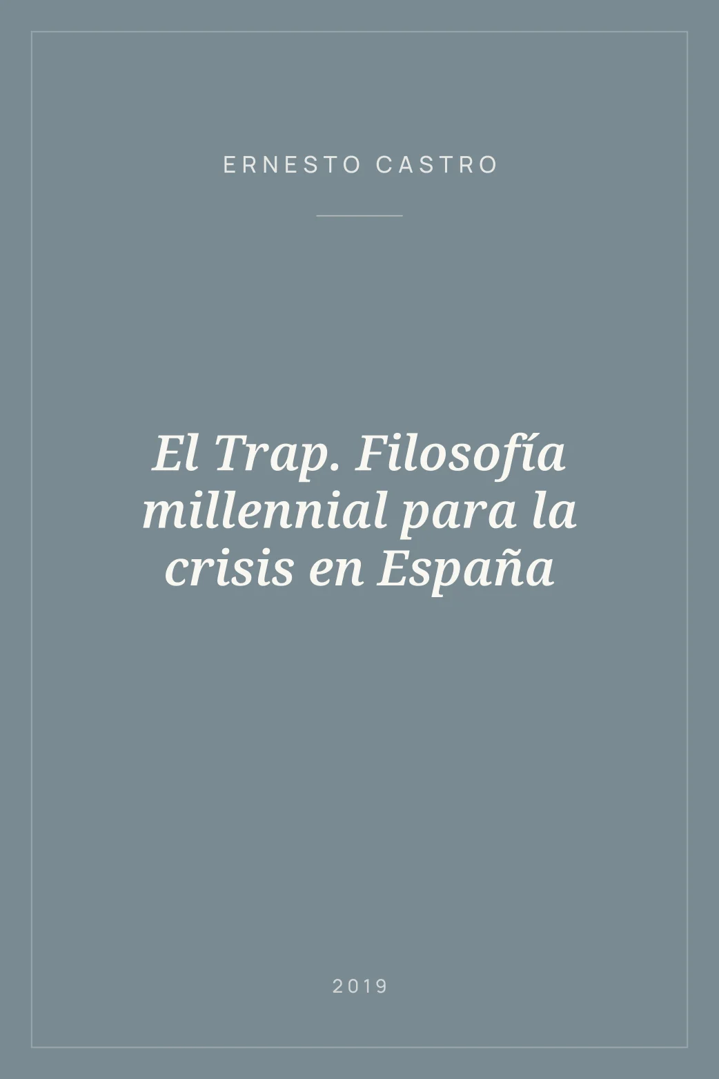 Portada de El Trap. Filosofía millennial para la crisis en España