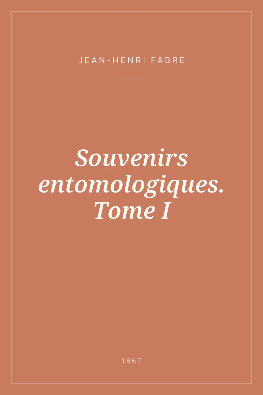 Portada de Souvenirs entomologiques. Tome I