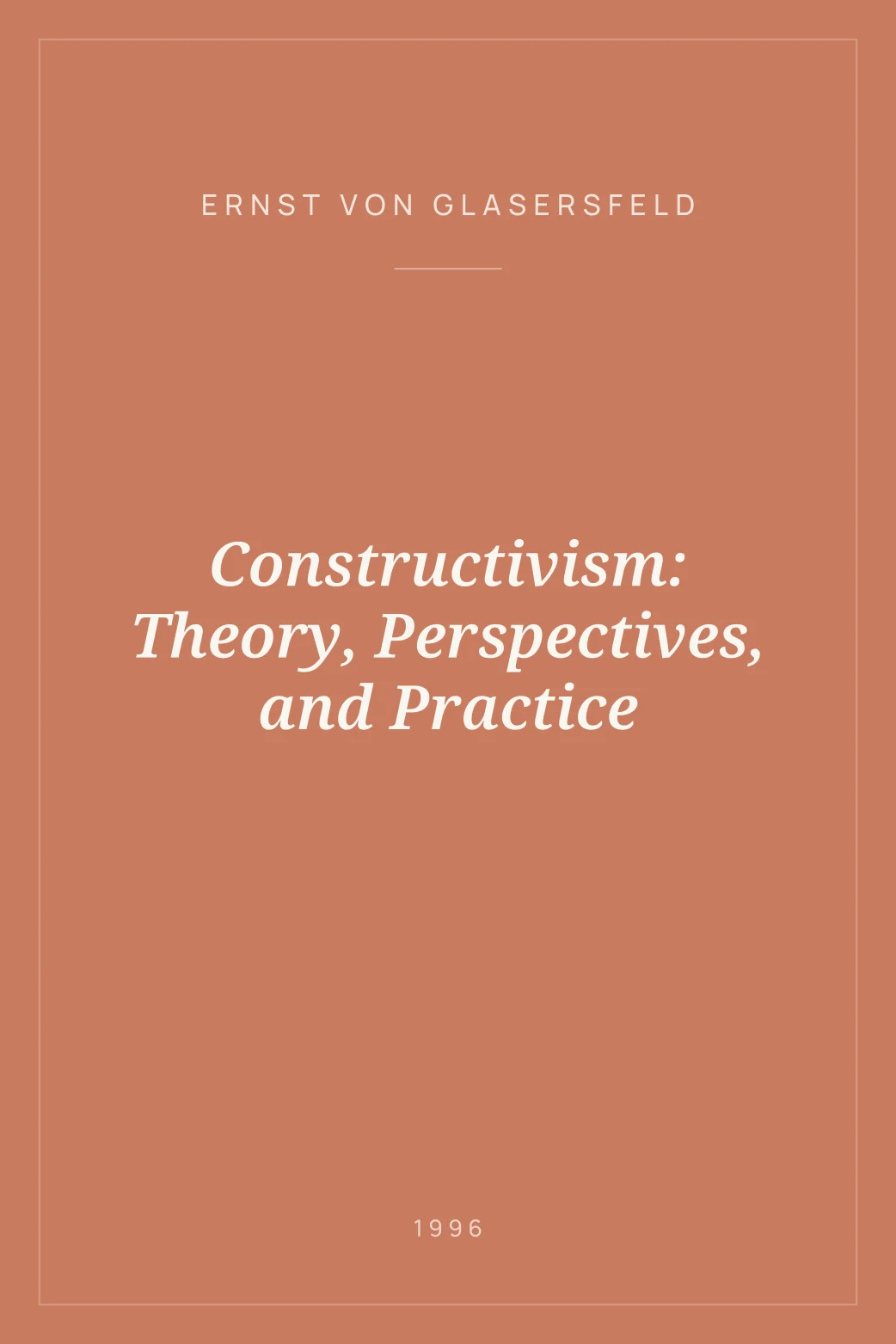 Portada de Constructivism: Theory, Perspectives, and Practice