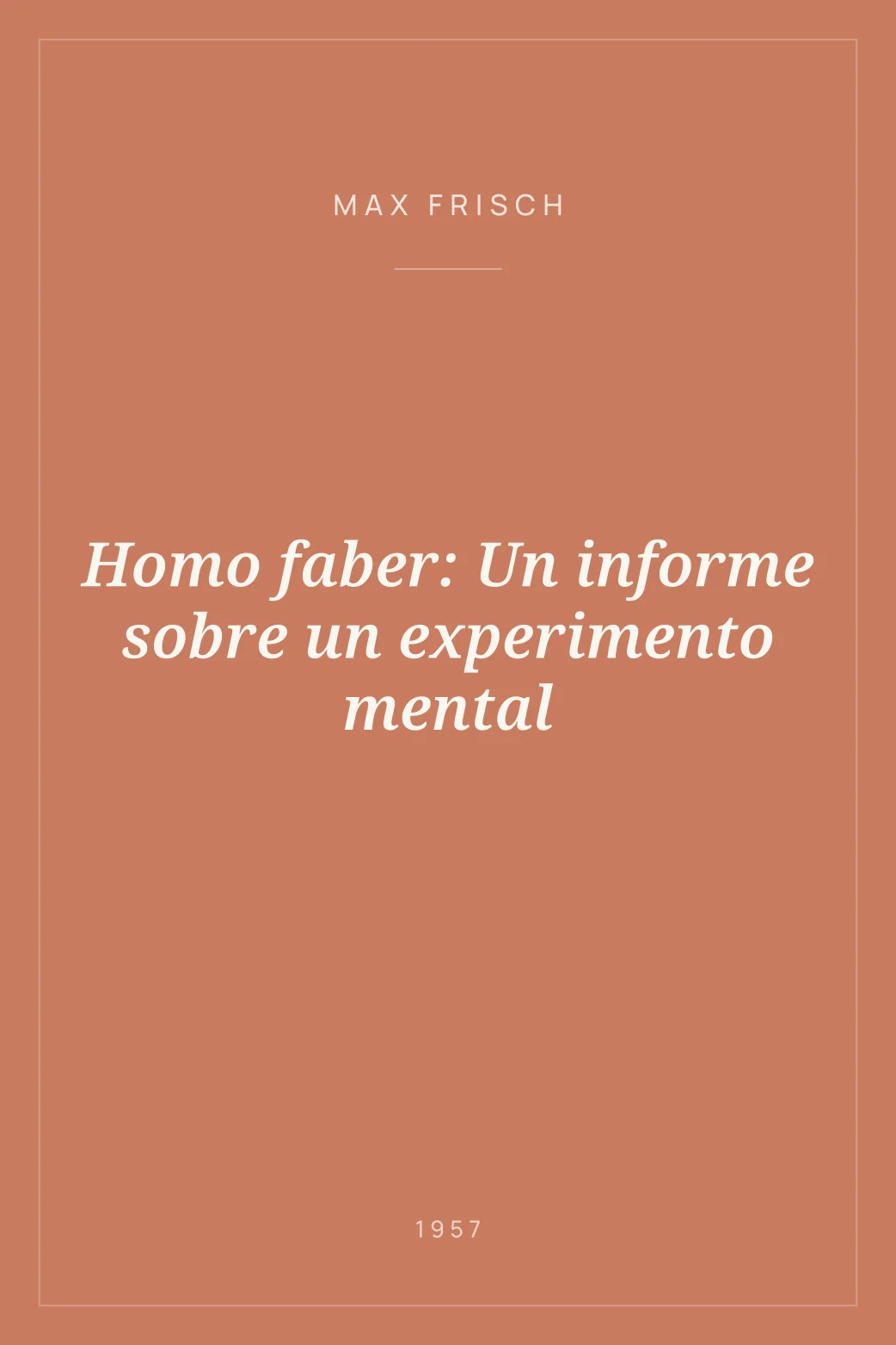 Portada de Homo faber: Un informe sobre un experimento mental