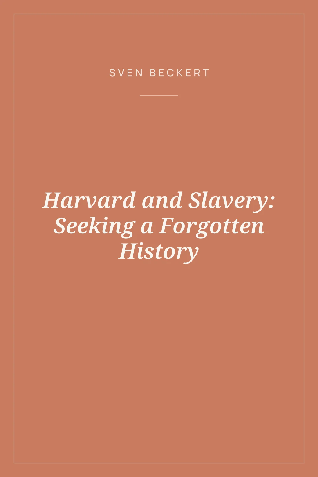 Portada de Harvard and Slavery: Seeking a Forgotten History