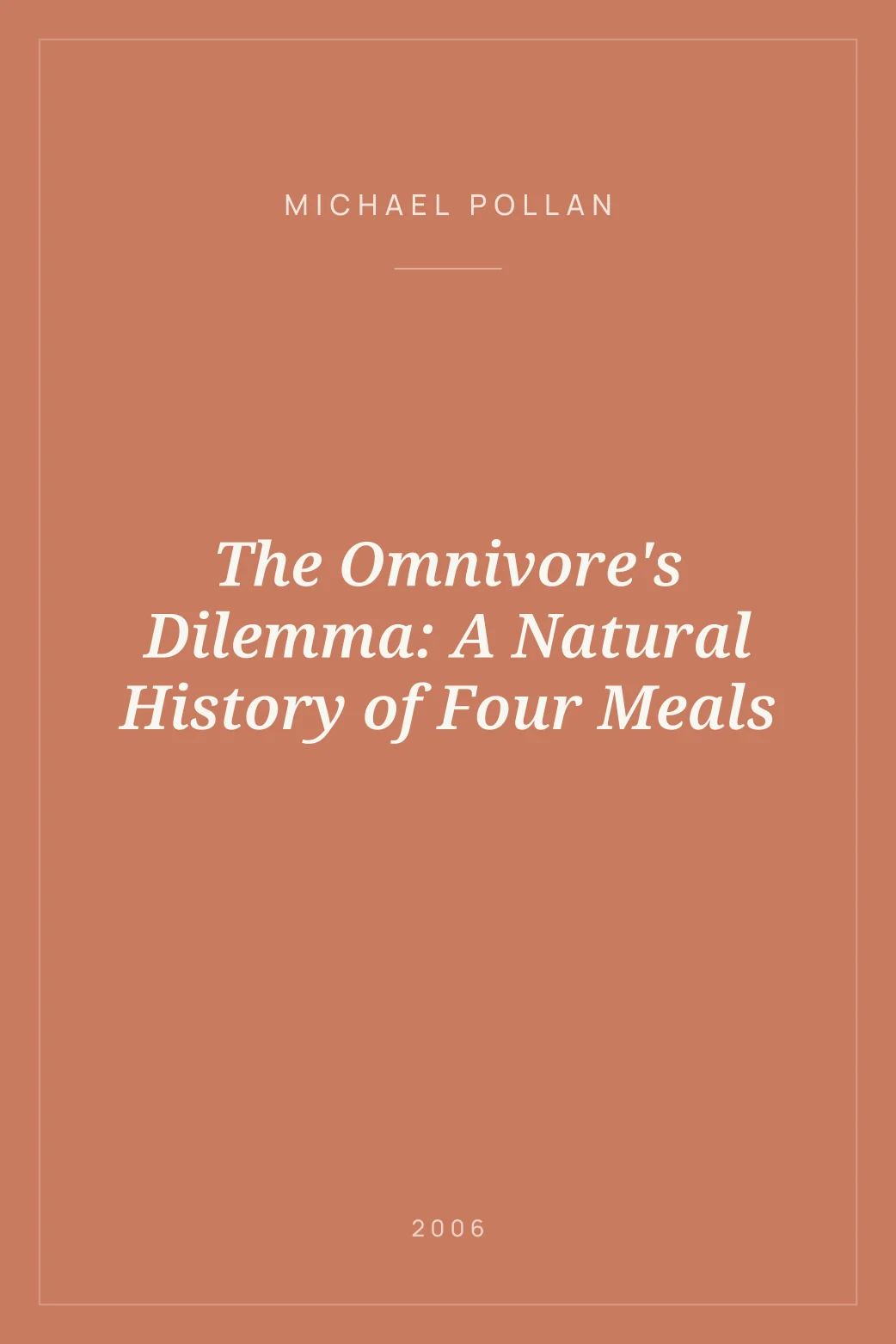 Portada de The Omnivore's Dilemma: A Natural History of Four Meals