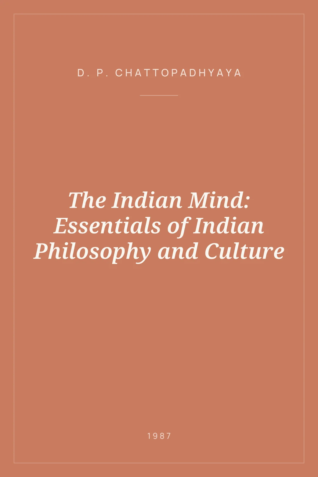 Portada de The Indian Mind: Essentials of Indian Philosophy and Culture