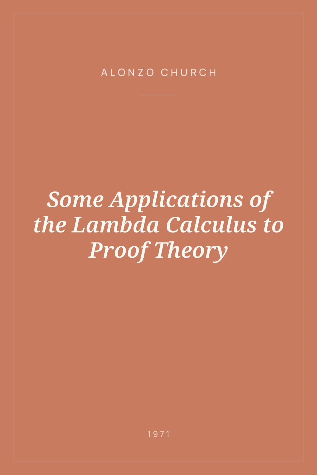 Portada de Some Applications of the Lambda Calculus to Proof Theory