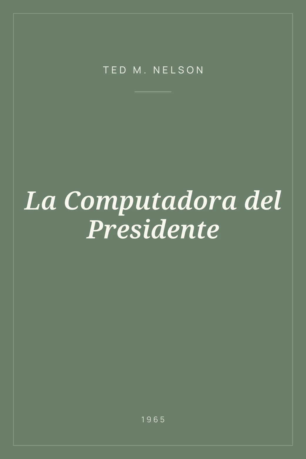 Portada de La Computadora del Presidente