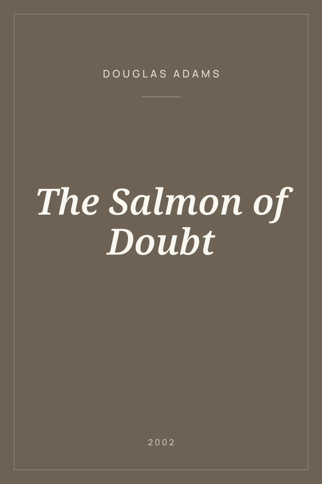 Portada de The Salmon of Doubt
