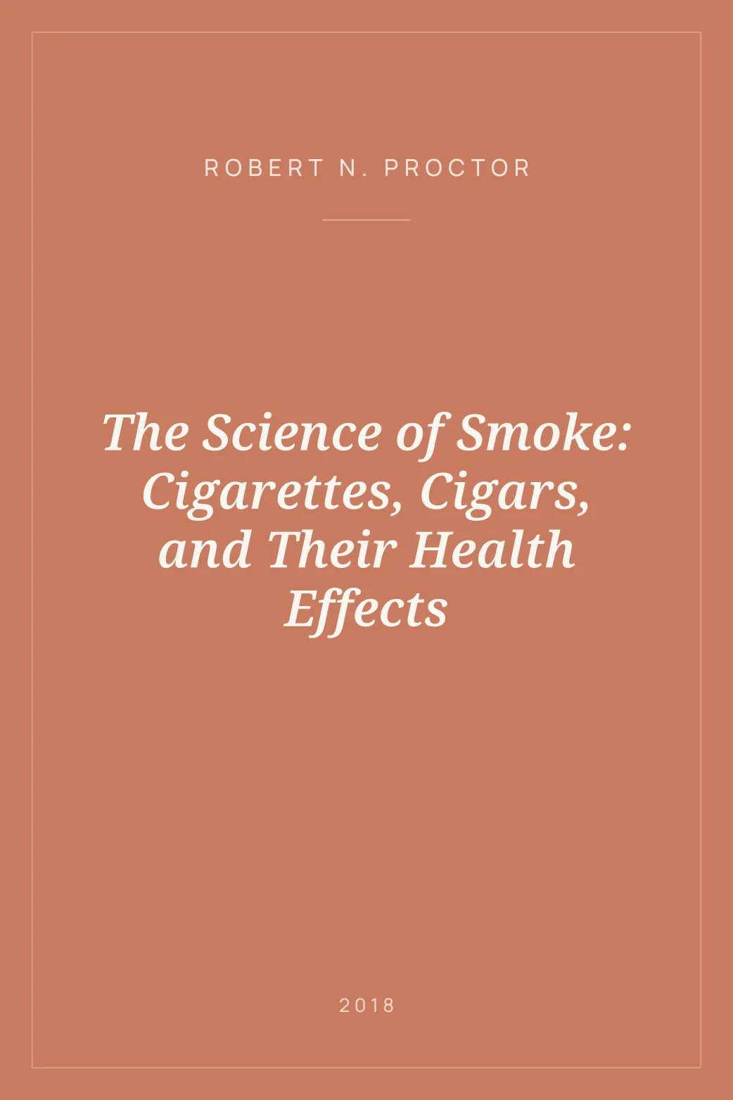 Portada de The Science of Smoke: Cigarettes, Cigars, and Their Health Effects