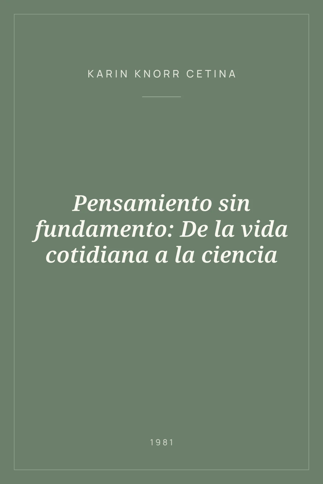 Portada de Pensamiento sin fundamento: De la vida cotidiana a la ciencia