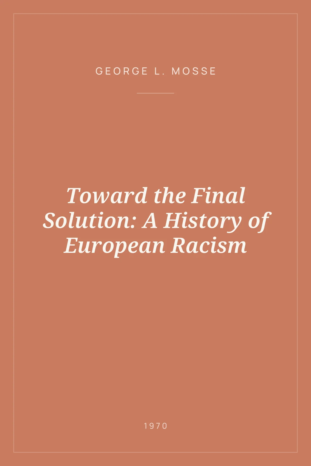 Portada de Toward the Final Solution: A History of European Racism