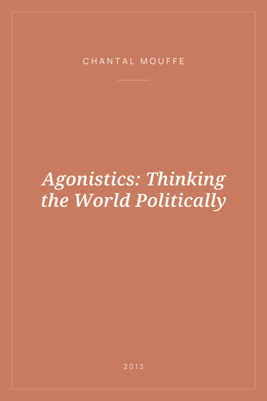 Portada de Agonistics: Thinking the World Politically