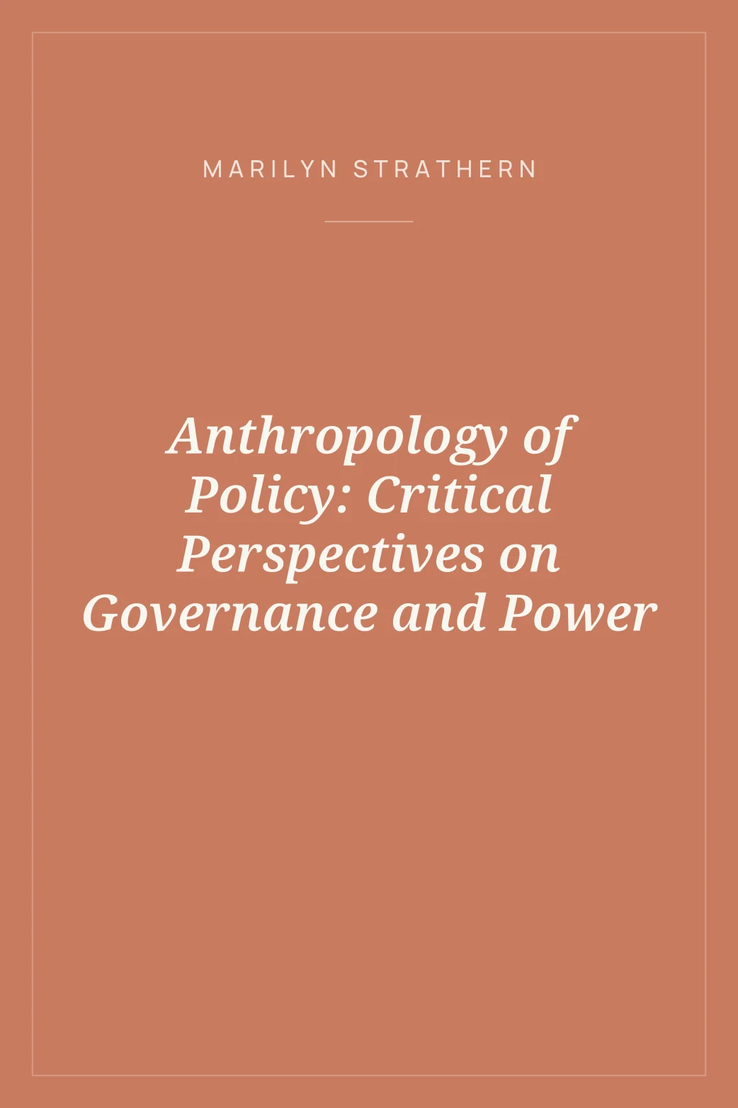 Portada de Anthropology of Policy: Critical Perspectives on Governance and Power