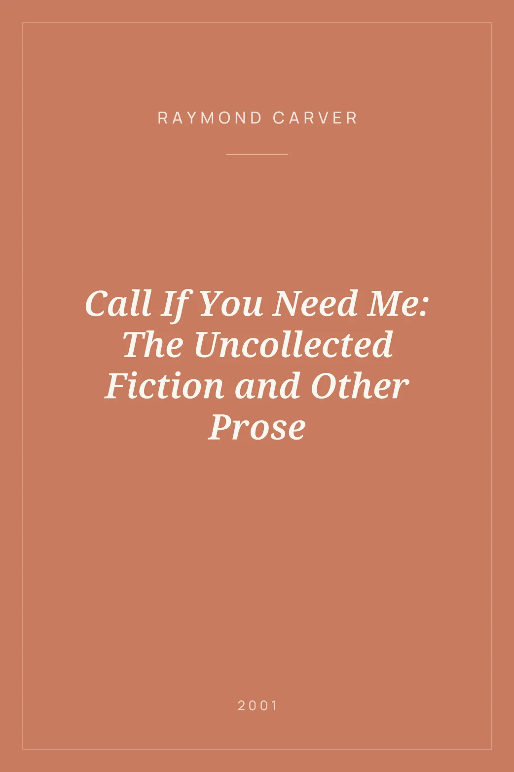 Portada de Call If You Need Me: The Uncollected Fiction and Other Prose