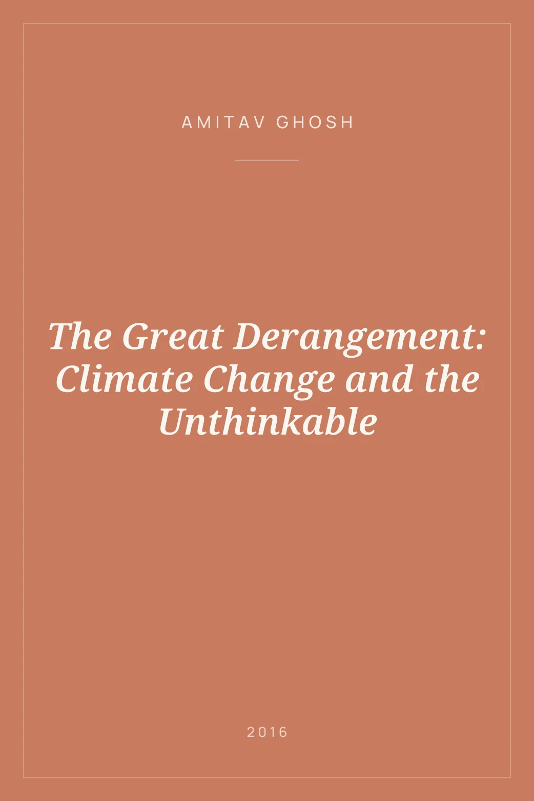 Portada de The Great Derangement: Climate Change and the Unthinkable
