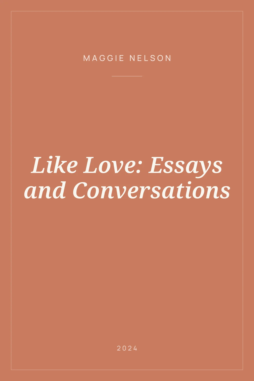 Portada de Like Love: Essays and Conversations