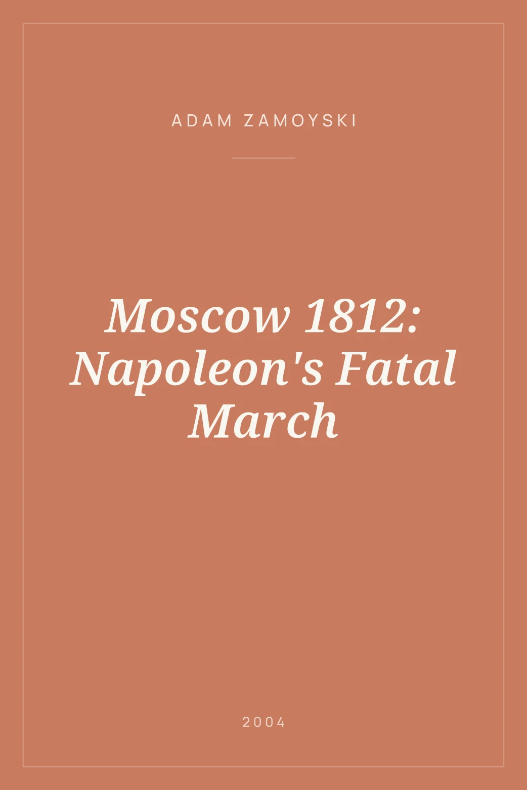 Portada de Moscow 1812: Napoleon's Fatal March