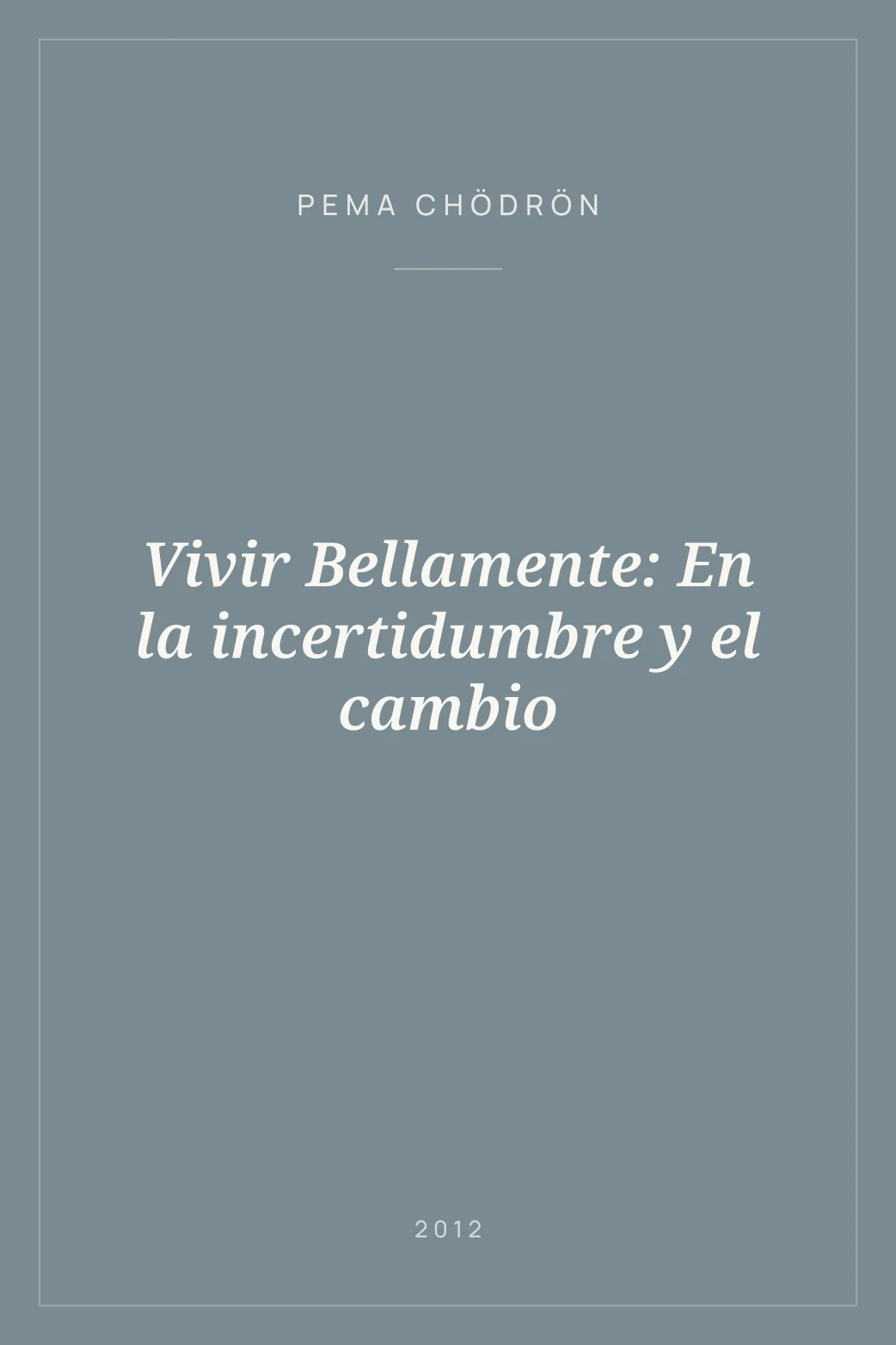 Portada de Vivir Bellamente: En la incertidumbre y el cambio