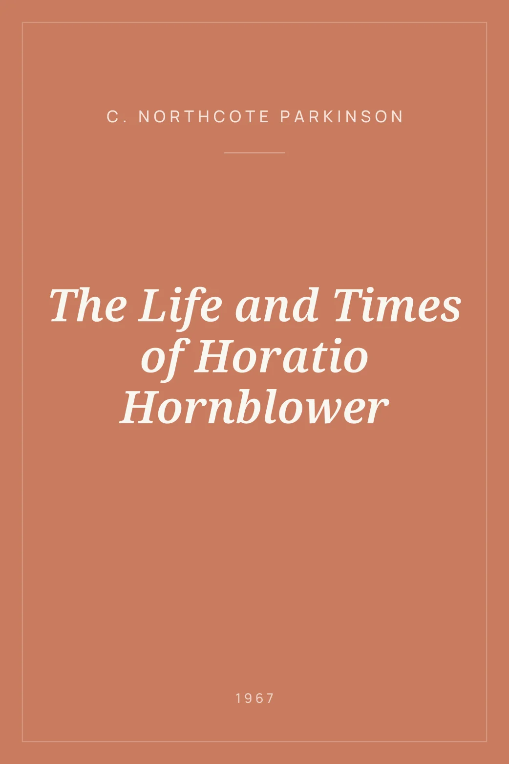 Portada de The Life and Times of Horatio Hornblower