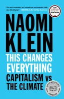 Portada de This Changes Everything: Capitalism vs. the Climate