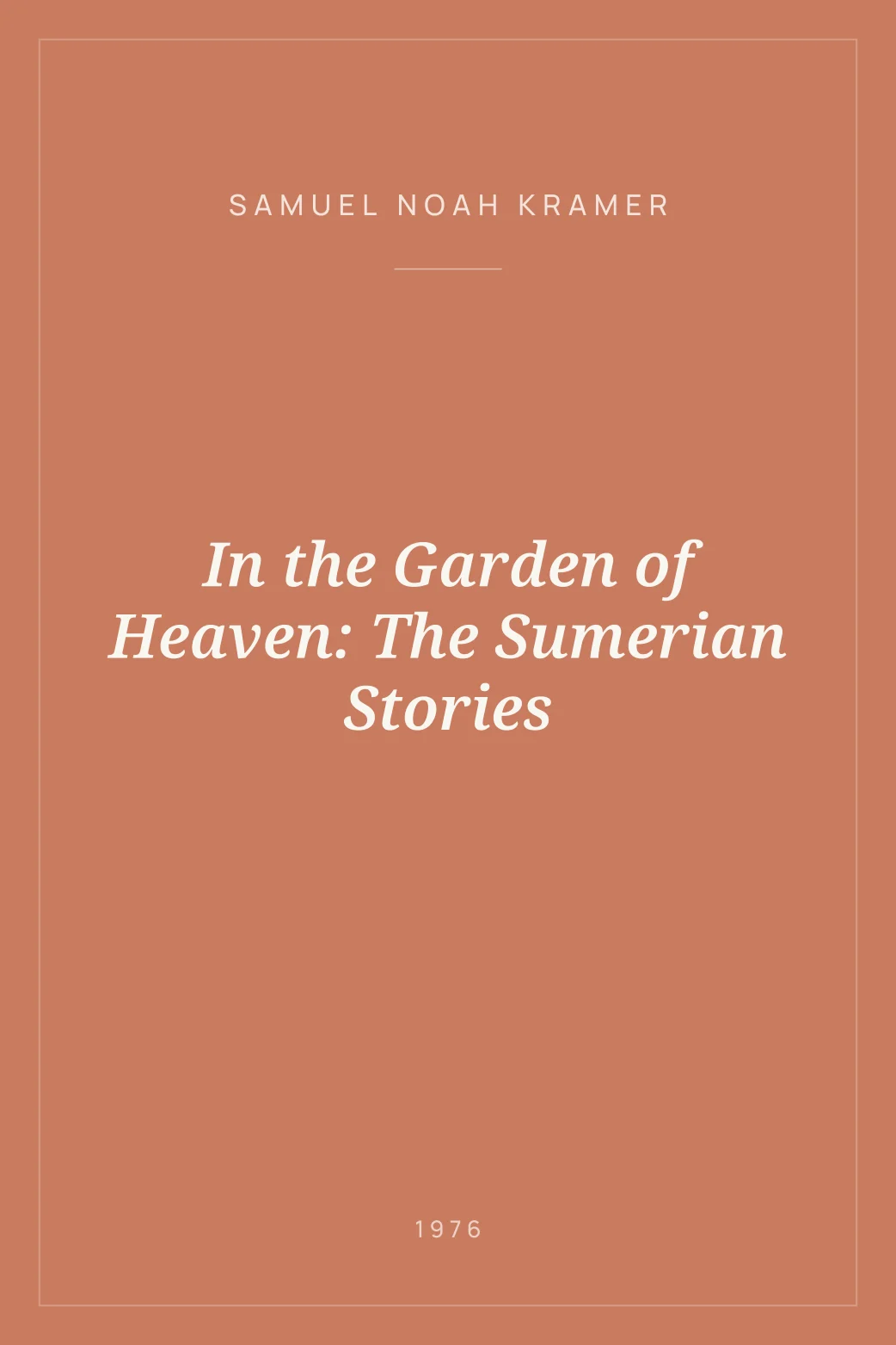 Portada de In the Garden of Heaven: The Sumerian Stories