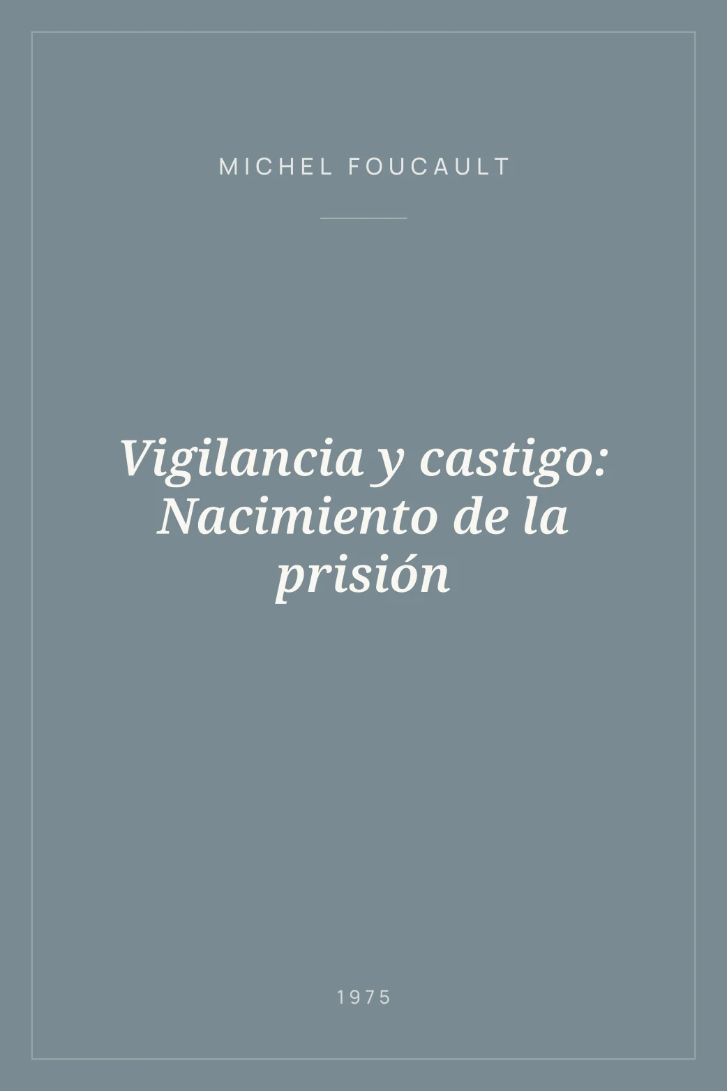 Portada de Vigilancia y castigo: Nacimiento de la prisión