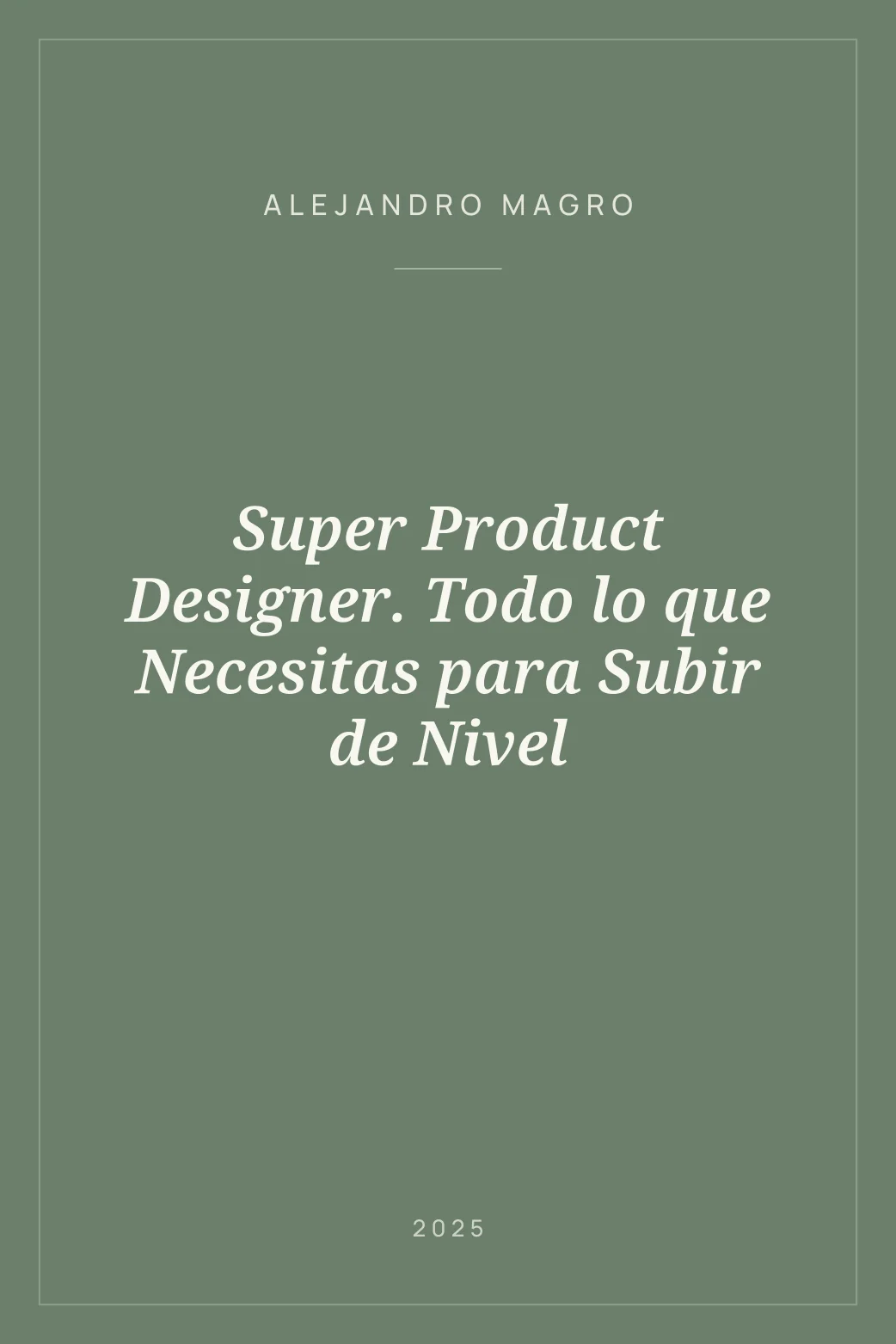 Portada de Super Product Designer. Todo lo que Necesitas para Subir de Nivel
